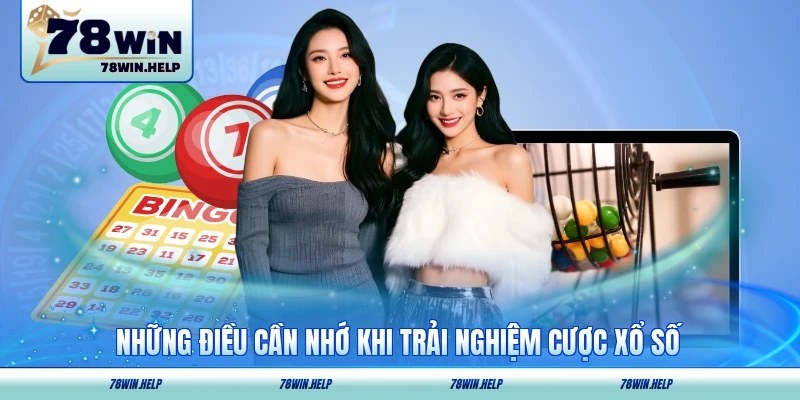 Những điều cần nhớ để trải nghiệm thực tế cược xổ số vui vẻ