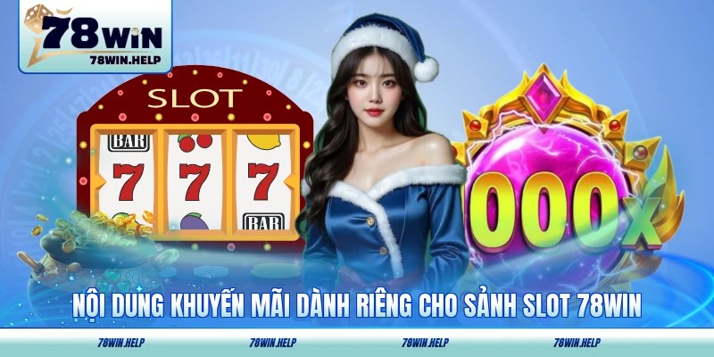 Khuyến mãi lớn dành cho sảnh slot để người chơi thoả mãn