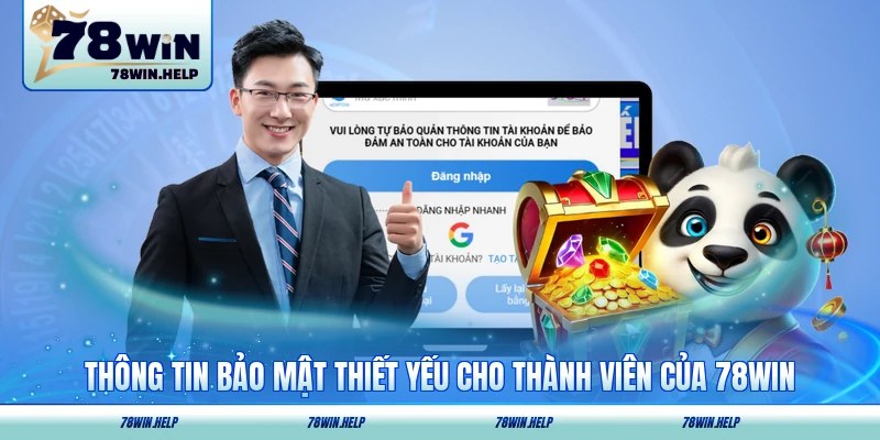 Thông tin bảo mật thiết yếu cho thành viên